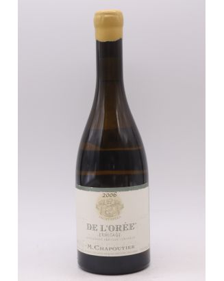 Chapoutier Ermitage De L'Orée 2006 blanc